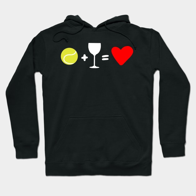 Tennis + Wine = Love Hoodie by Shirtbubble